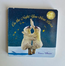Load image into Gallery viewer, On the Night You Were Born by Nancy Tillman kids board book, VGUC
